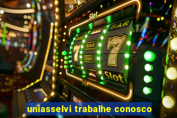 uniasselvi trabalhe conosco