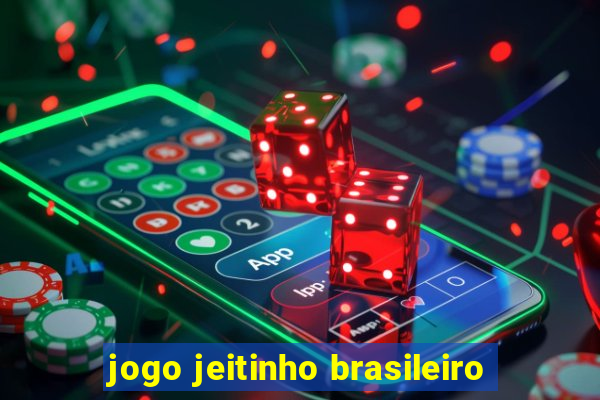 jogo jeitinho brasileiro