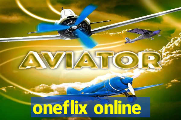 oneflix online