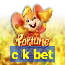 c k bet