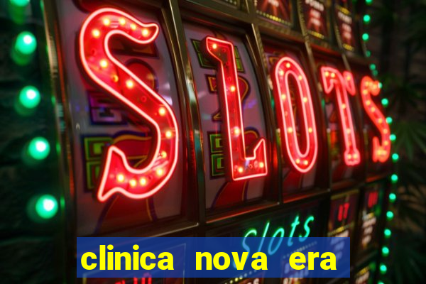 clinica nova era vila maria