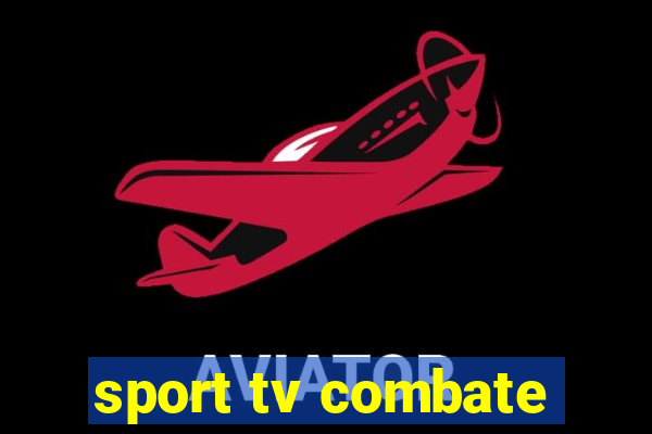 sport tv combate