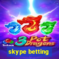 skype betting