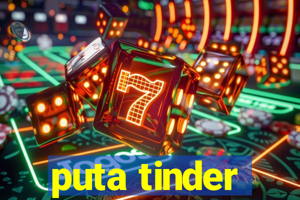 puta tinder