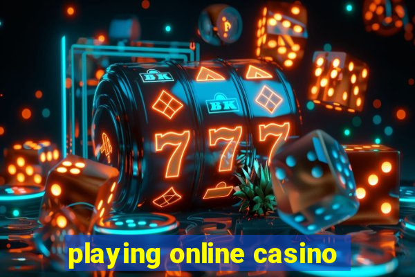 playing online casino