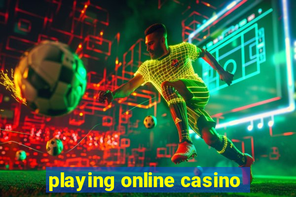 playing online casino