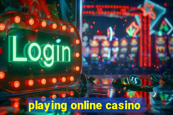 playing online casino