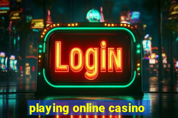 playing online casino