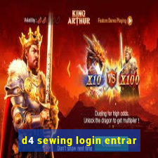 d4 sewing login entrar