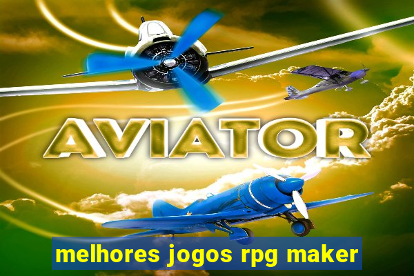 melhores jogos rpg maker