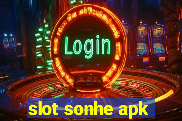 slot sonhe apk