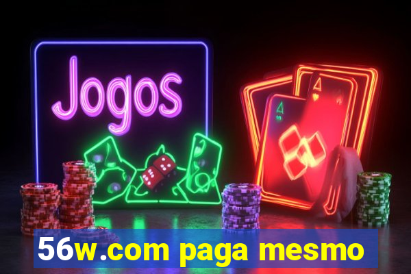 56w.com paga mesmo