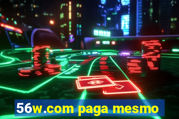 56w.com paga mesmo