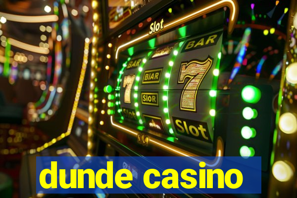 dunde casino