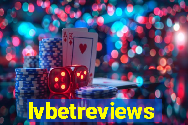 lvbetreviews