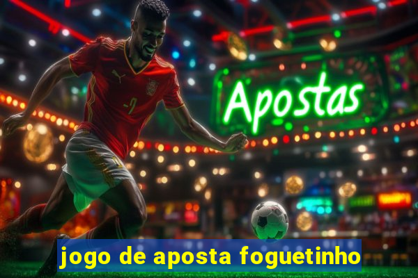 jogo de aposta foguetinho