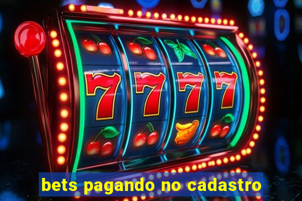 bets pagando no cadastro