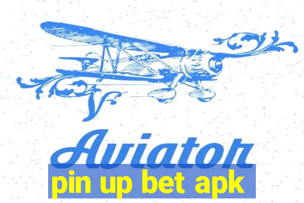 pin up bet apk