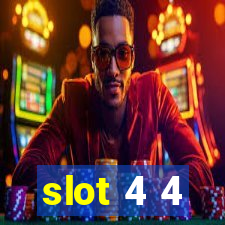 slot 4 4