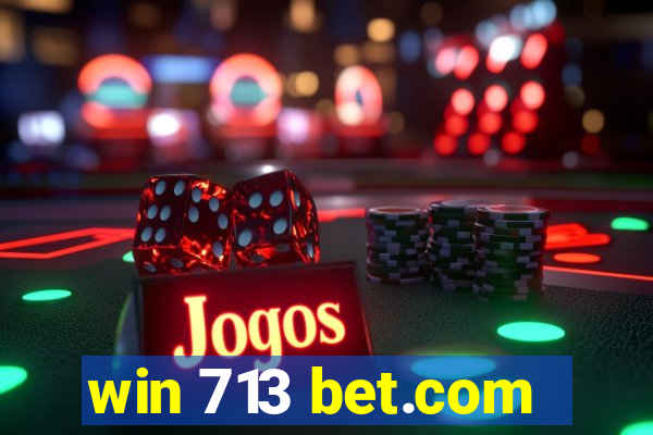 win 713 bet.com