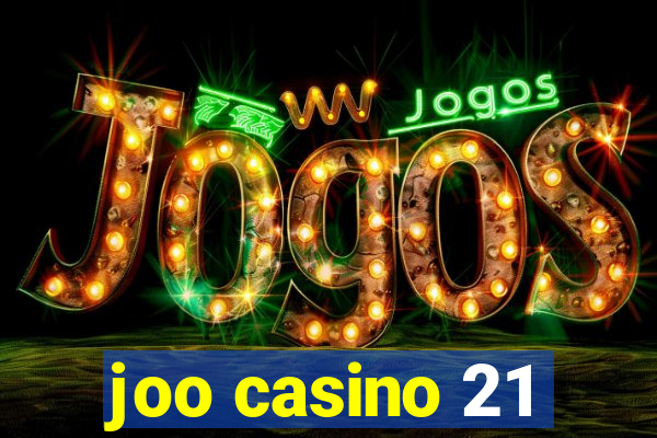 joo casino 21