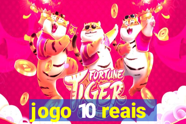 jogo 10 reais