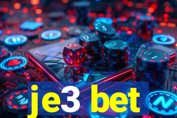 je3 bet