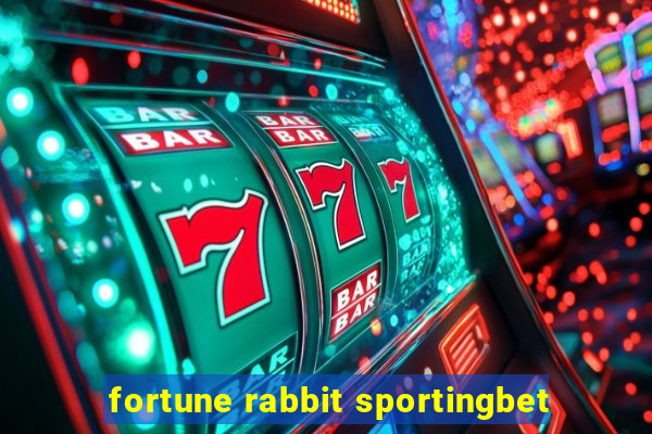 fortune rabbit sportingbet