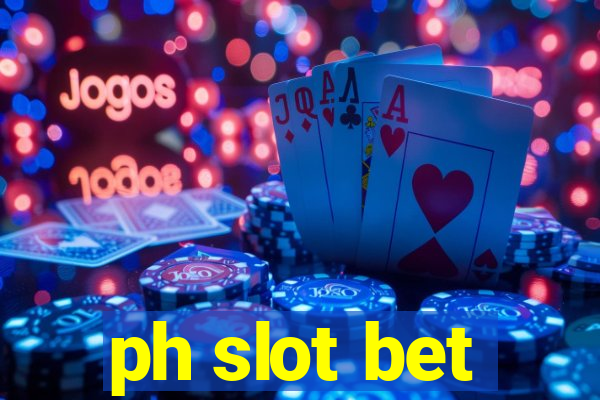 ph slot bet