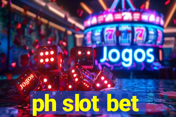 ph slot bet