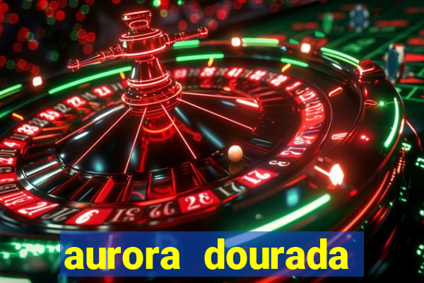 aurora dourada retorno pdf