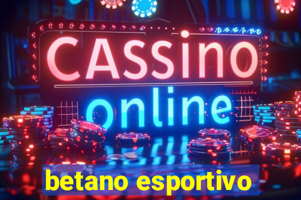 betano esportivo