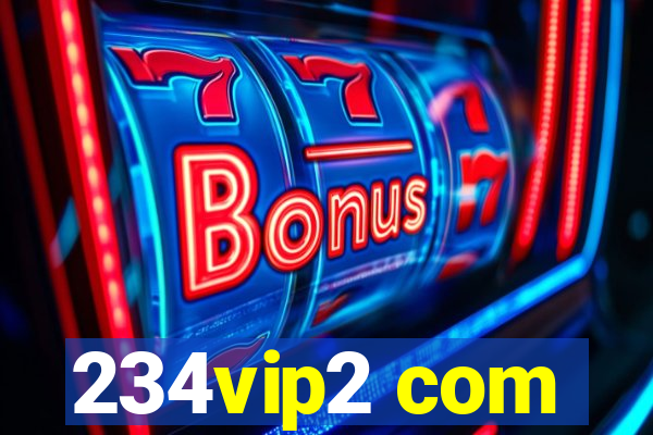 234vip2 com