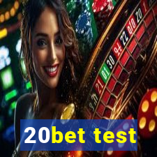 20bet test