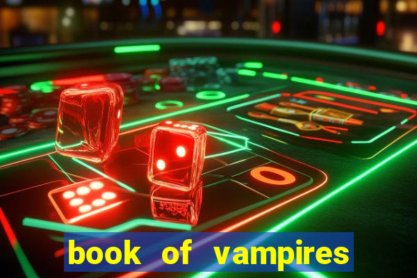 book of vampires slot free play