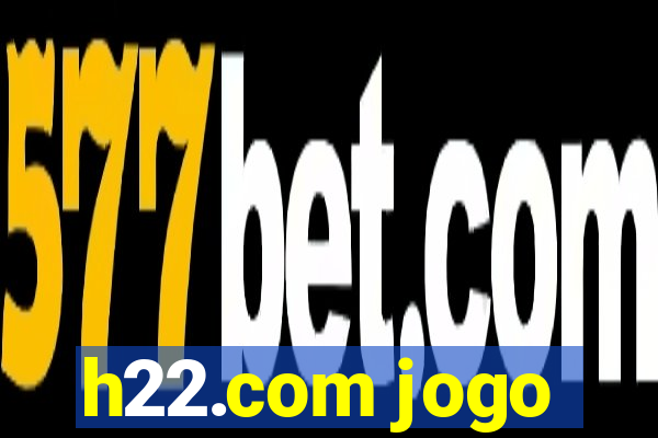 h22.com jogo