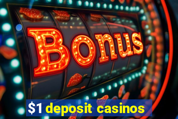 $1 deposit casinos