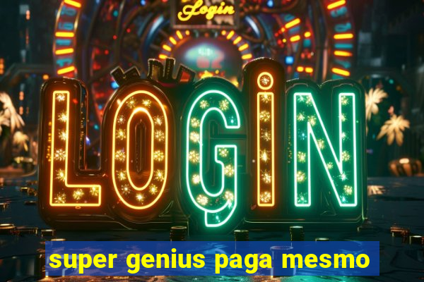 super genius paga mesmo