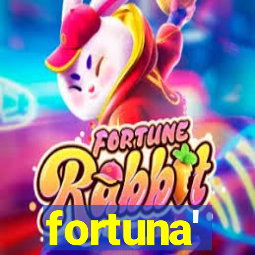 fortuna'