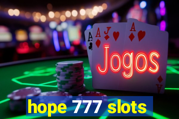 hope 777 slots