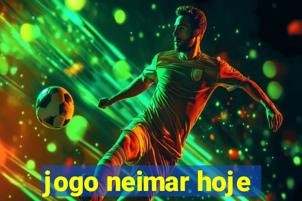 jogo neimar hoje