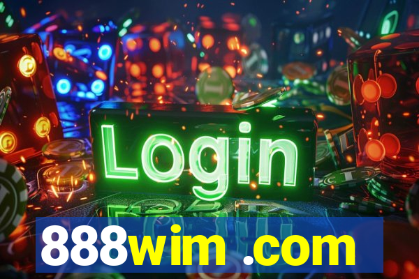 888wim .com