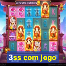 3ss com jogo