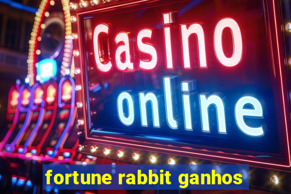 fortune rabbit ganhos