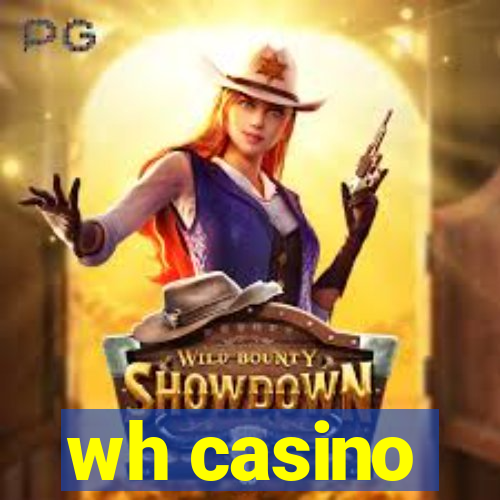 wh casino