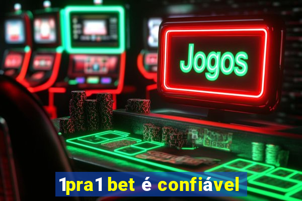 1pra1 bet é confiável