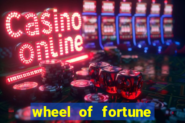 wheel of fortune casino slot