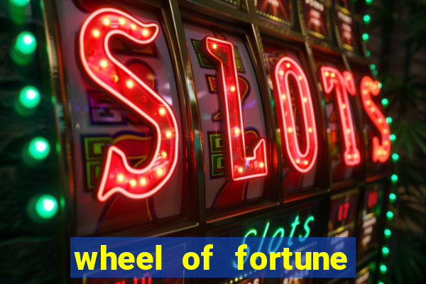 wheel of fortune casino slot