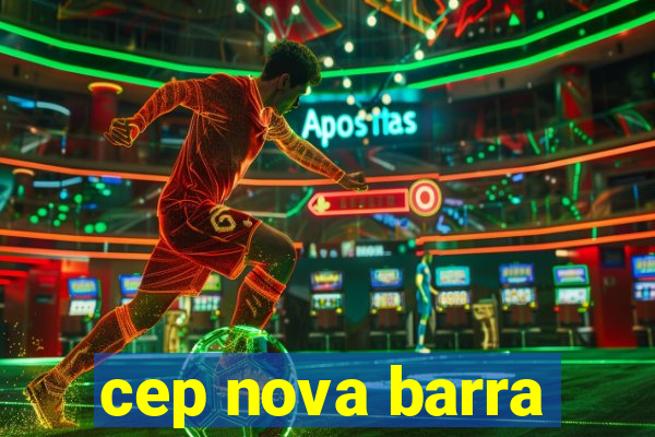 cep nova barra