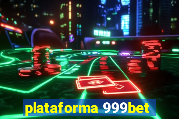 plataforma 999bet